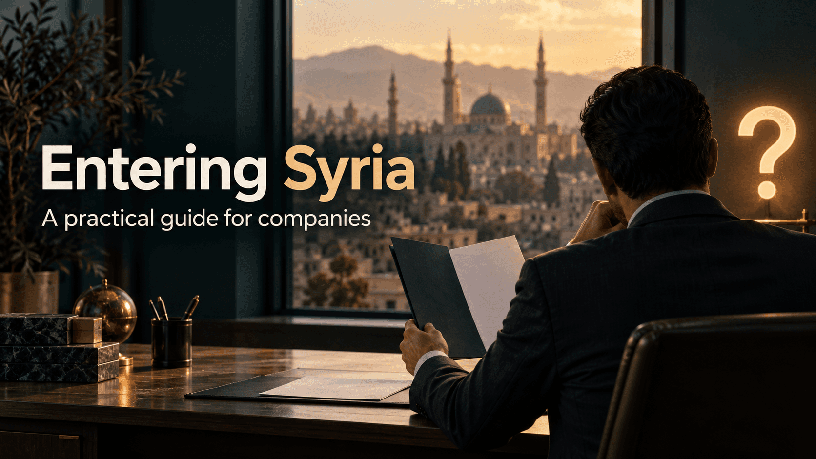 Entering the Syrian Market: Research First or Learn by Doing?